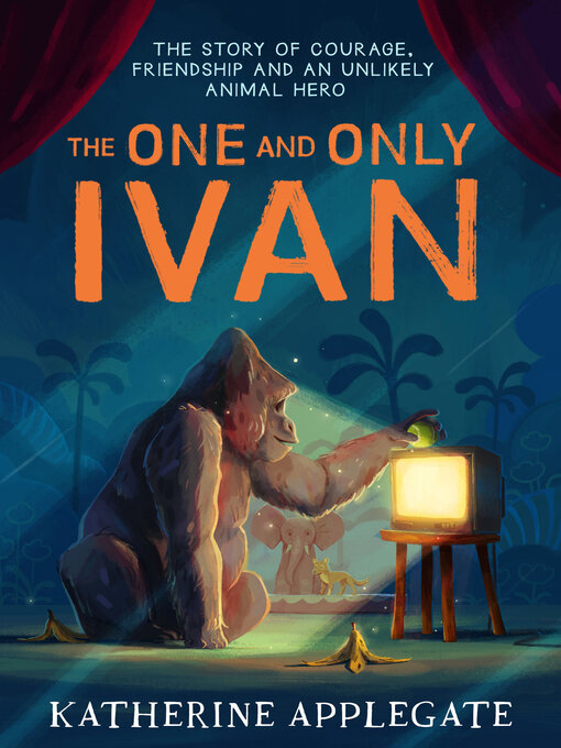 Title details for The One and Only Ivan by Katherine Applegate - Available